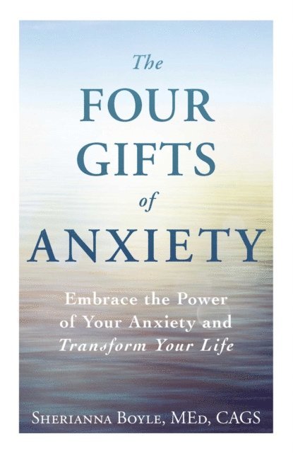 Sherianna Boyle - Four Gifts of Anxiety, E-bok