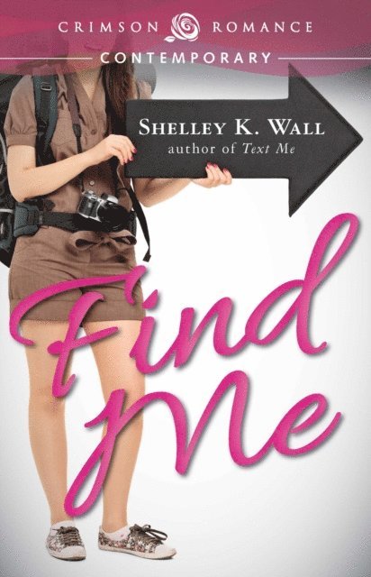 Shelley K Wall - Find Me, E-bok