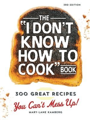 Mary-Lane Kamberg - I Don't Know How To Cook Book, Inbunden