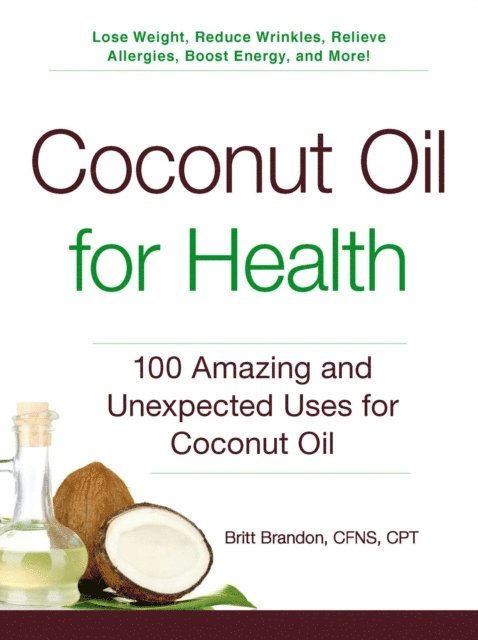 Britt Brandon - Coconut Oil for Health, E-bok