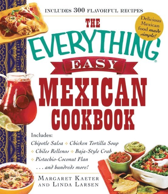 Linda Larsen, Margaret Kaeter - Everything Easy Mexican Cookbook, E-bok