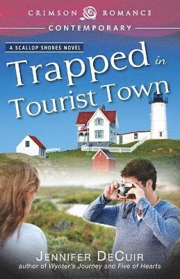 Jennifer Decuir - Trapped in Tourist Town, Häftad