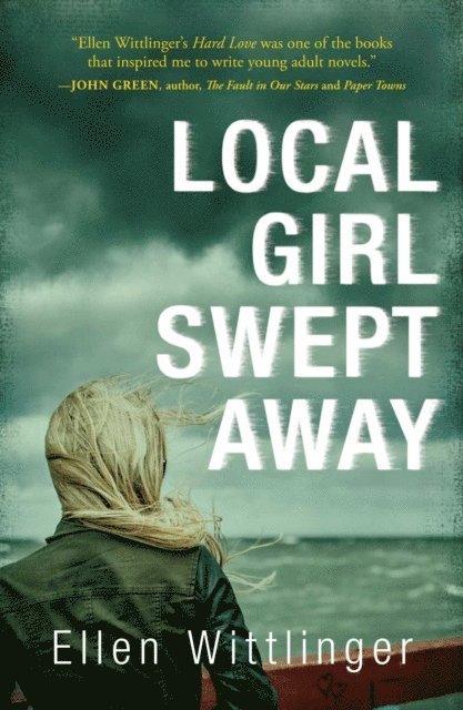 Ellen Wittlinger - Local Girl Swept Away, E-bok