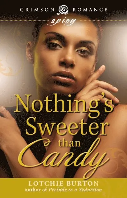 Lotchie Burton - Nothing's Sweeter Than Candy, E-bok. Tillgänglighet: Lägg i varukorg