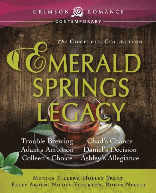 Robyn Neeley, Nicole Flockton, Elley Arden, Holley Trent, Monica Tillery - Emerald Springs Legacy, E-bok
