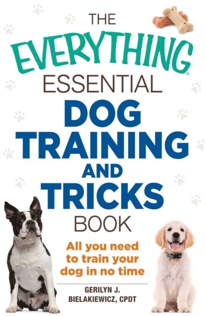 Gerilyn J Bielakiewicz - Everything Essential Dog Training and Tricks Book, E-bok