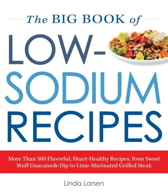 Linda Larsen - Big Book Of Low-Sodium Recipes, E-bok