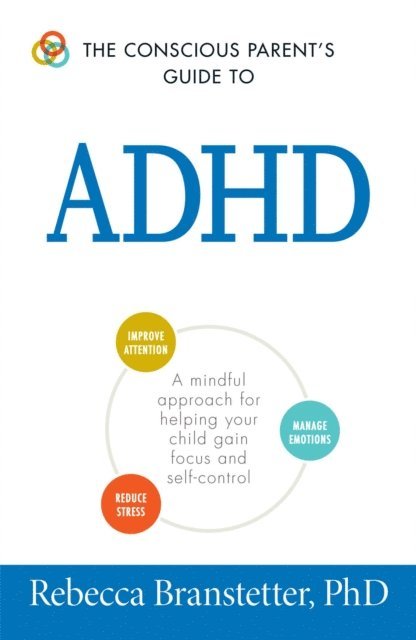 Rebecca Branstetter - Conscious Parent's Guide To ADHD, E-bok