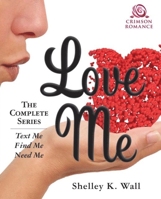 Shelley K Wall - Love Me, E-bok