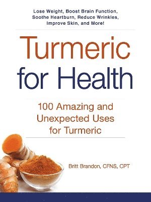 Britt Brandon - Turmeric for Health, Häftad