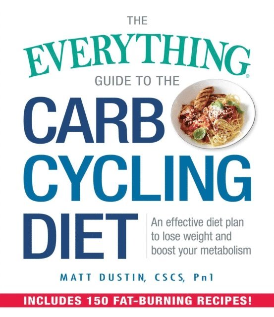 Matt Dustin - Everything Guide to the Carb Cycling Diet, E-bok
