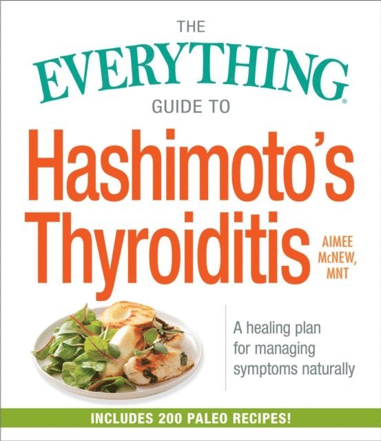 Aimee McNew - Everything Guide to Hashimoto's Thyroiditis, E-bok