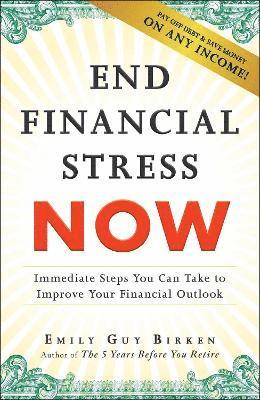 Emily Guy Birken - End Financial Stress Now, Häftad. Tillgänglighet: Lägg i varukorg