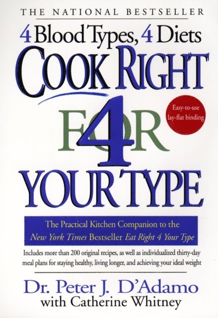 Catherine Whitney, Dr. Peter J. D'Adamo - Cook Right 4 Your Type, E-bok