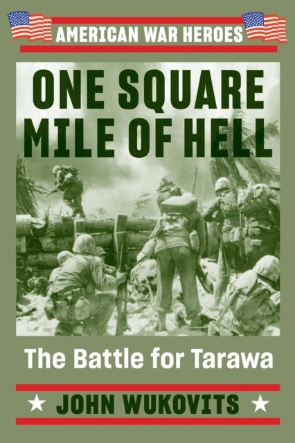 John Wukovits - One Square Mile of Hell, E-bok