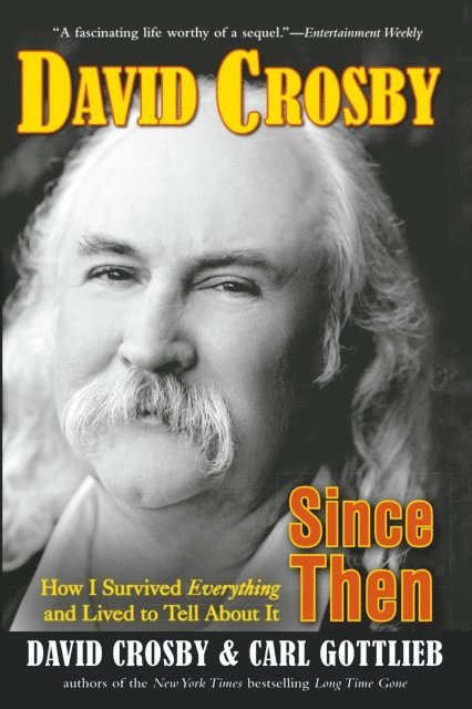 Carl Gottlieb, David Crosby - Since Then, E-bok