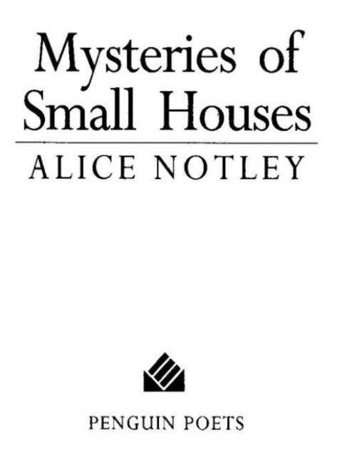 Alice Notley - Mysteries of Small Houses, E-bok