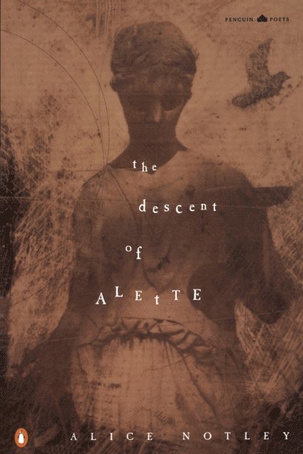 Alice Notley - Descent of Alette, E-bok
