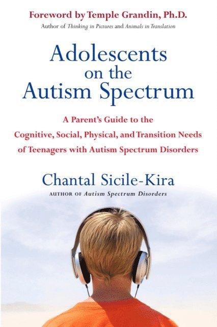 Chantal Sicile-Kira - Adolescents on the Autism Spectrum, E-bok