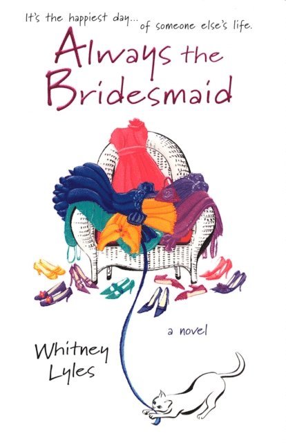 Whitney Lyles - Always the Bridesmaid, E-bok
