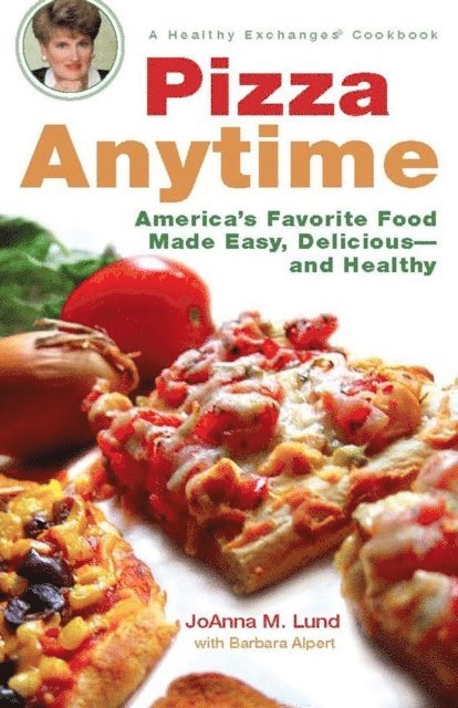 Barbara Alpert, JoAnna M. Lund - Pizza Anytime, E-bok