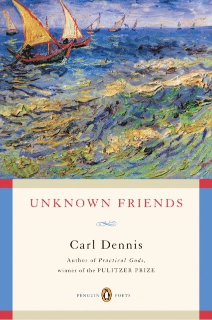 Carl Dennis - Unknown Friends, E-bok