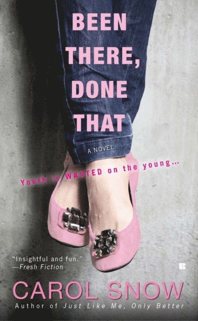 Carol Snow - Been There, Done That, E-bok