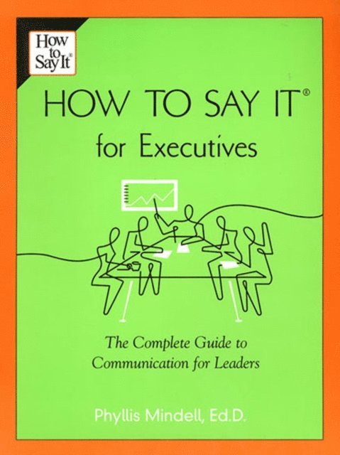 Phyllis Mindell - How to Say it for Executives, E-bok. Tillgänglighet: Lägg i varukorg