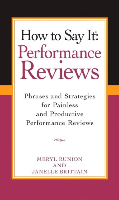 Janelle Brittain, Meryl Runion - How To Say It Performance Reviews, E-bok