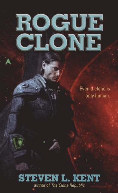 Steven L. Kent - Rogue Clone, E-bok