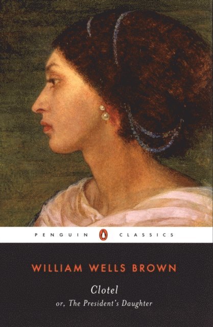 William Wells Brown - Clotel, E-bok