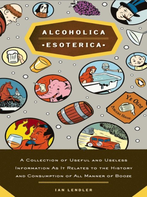 Ian Lendler - Alcoholica Esoterica, E-bok