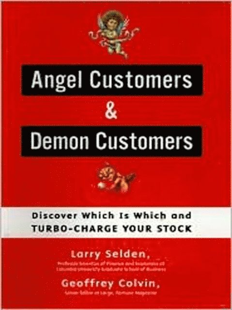Geoff Colvin, Larry Selden - Angel Customers & Demon Customers, E-bok