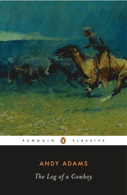 Andy Adams, Richard W. Etulain - Log of a Cowboy, E-bok