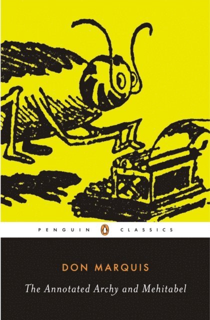 Don Marquis - Annotated Archy and Mehitabel, E-bok