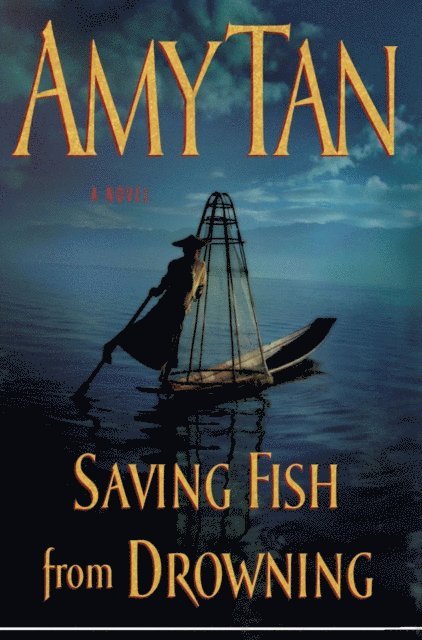 Amy Tan - Saving Fish from Drowning, E-bok