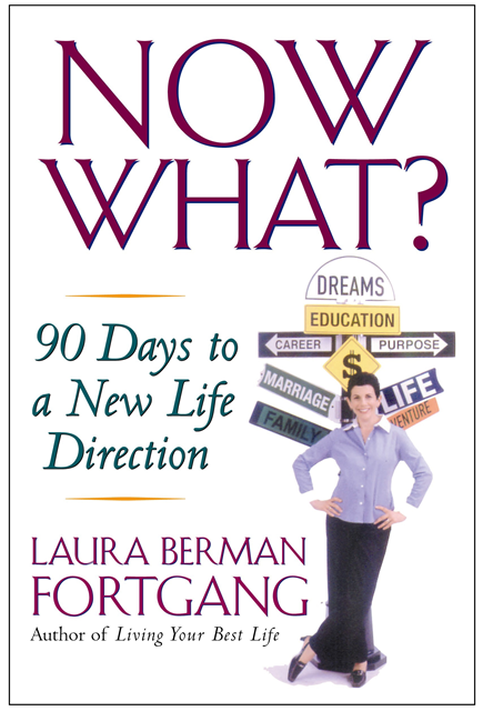 Laura Berman Fortgang - Now What?, E-bok