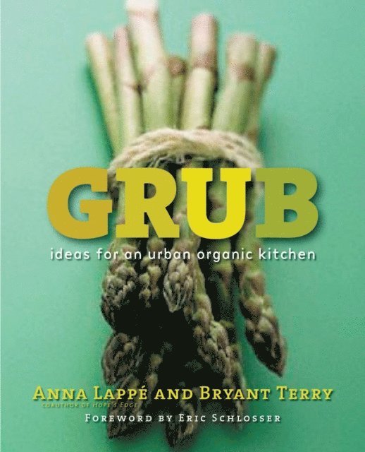Bryant Terry, Anna Lappe - Grub, E-bok