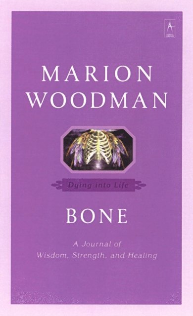 Marion Woodman - Bone, E-bok
