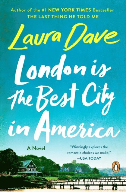 Laura Dave - London Is the Best City in America, E-bok