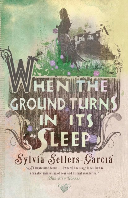 Sylvia Sellers-Garcia - When the Ground Turns in Its Sleep, E-bok