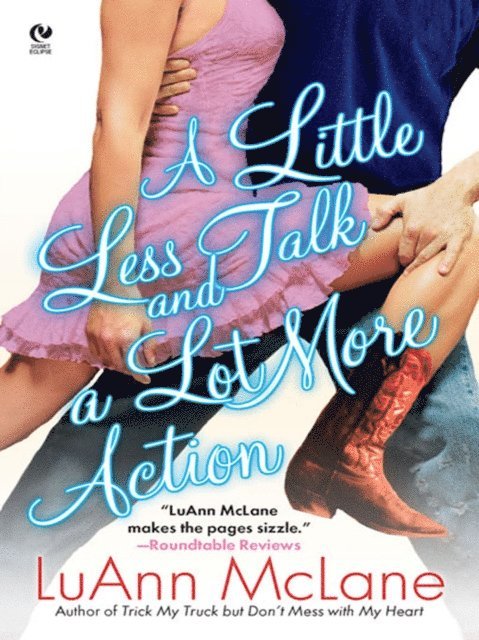 LuAnn McLane - Little Less Talk and a Lot More Action, E-bok