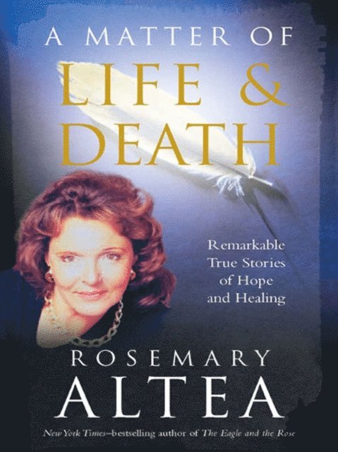 Rosemary Altea - Matter of Life and Death, E-bok