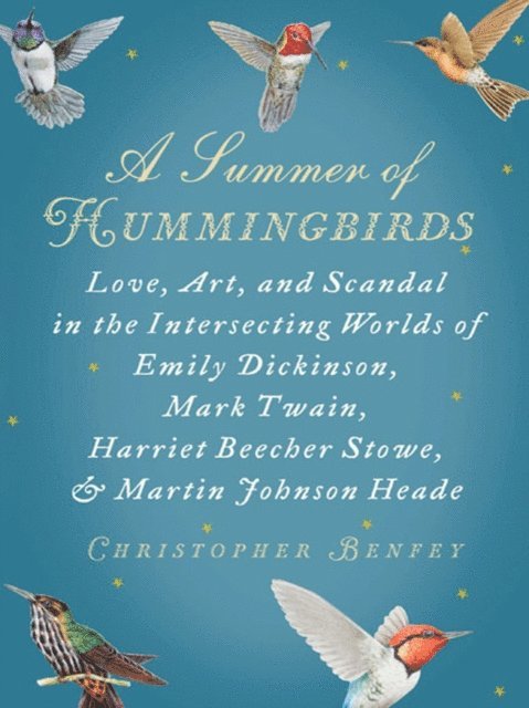 Christopher Benfey - Summer of Hummingbirds, E-bok