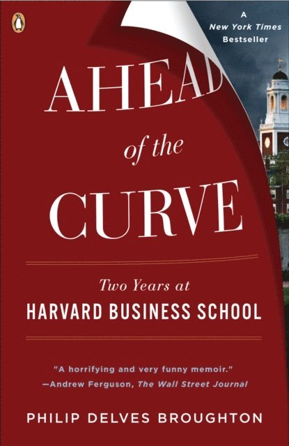 Philip Delves Broughton - Ahead of the Curve, E-bok