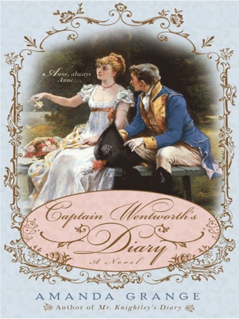Amanda Grange - Captain Wentworth's Diary, E-bok