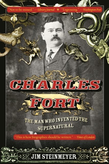 Jim Steinmeyer - Charles Fort, E-bok