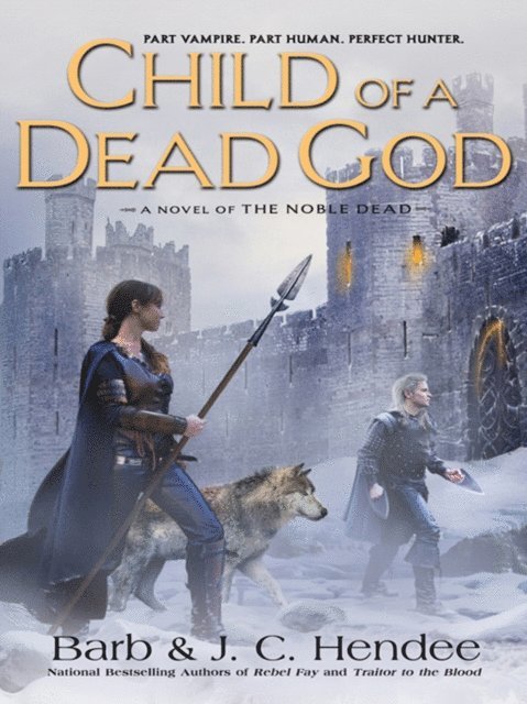 J.C. Hendee, Barb Hendee - Child of a Dead God, E-bok
