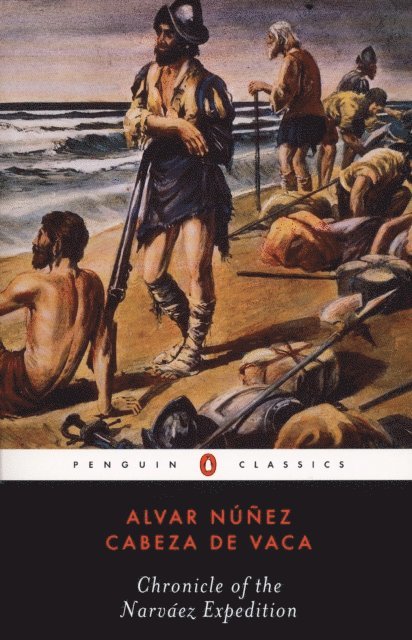 Alvar Nunez Cabeza de Vaca, Harold Augenbraun - Chronicle of the Narvaez Expedition, E-bok