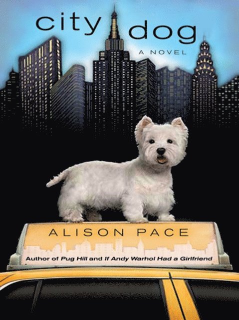 Alison Pace - City Dog, E-bok